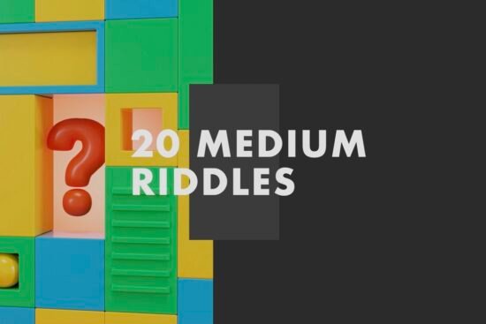 20 medium riddles